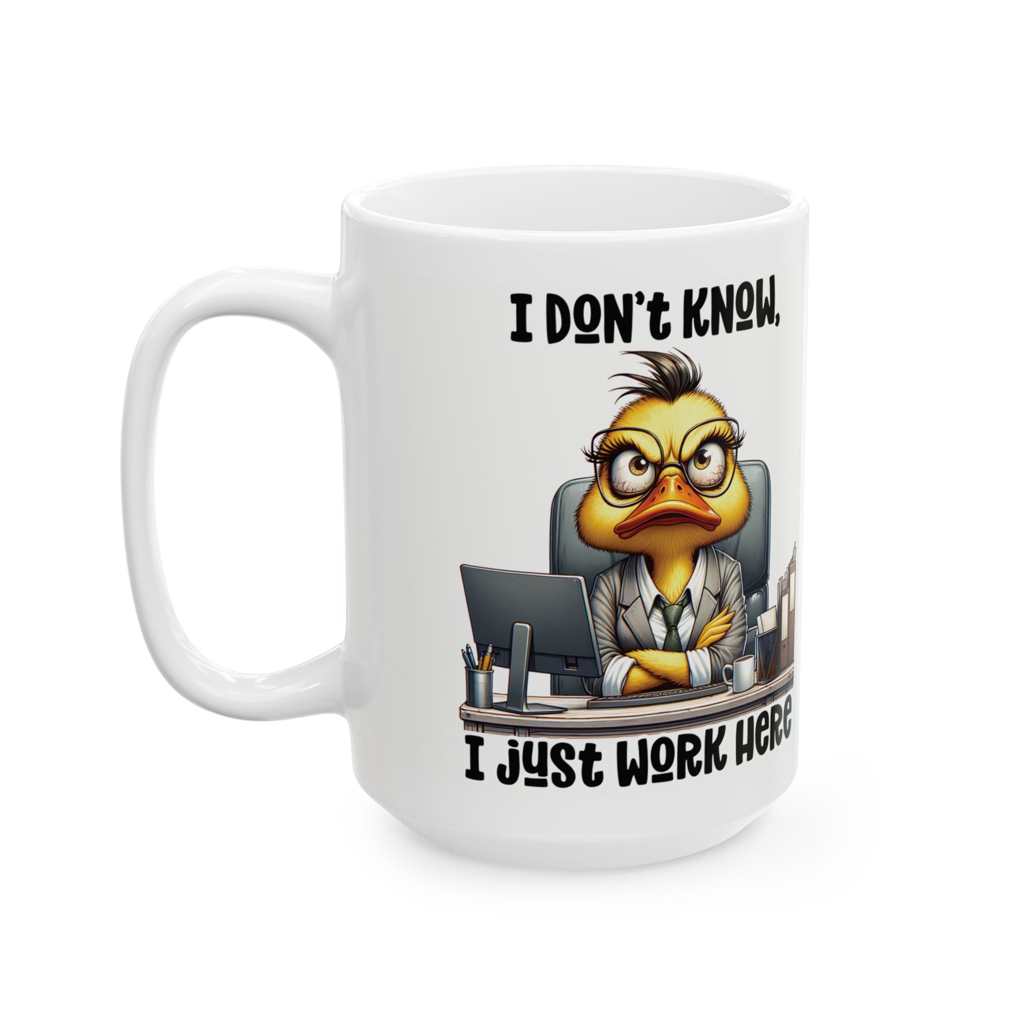 Funny Office Ceramic Mug - I Just Work Here, Gift for Coworkers, Funny Coffee Cup, Tea Lovers, Desk Decor