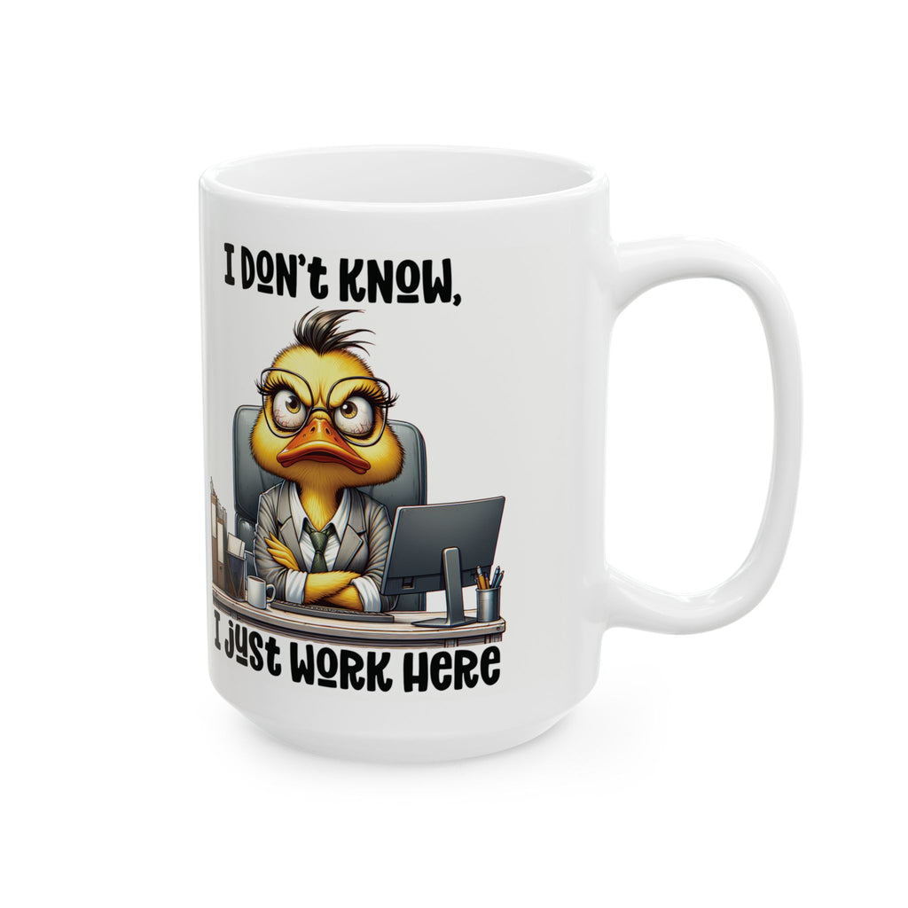 Funny Office Ceramic Mug - I Just Work Here, Gift for Coworkers, Funny Coffee Cup, Tea Lovers, Desk Decor