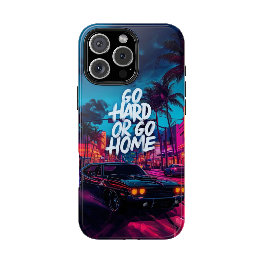Go Hard or Go Home Tough Phone Case for Car Enthusiasts