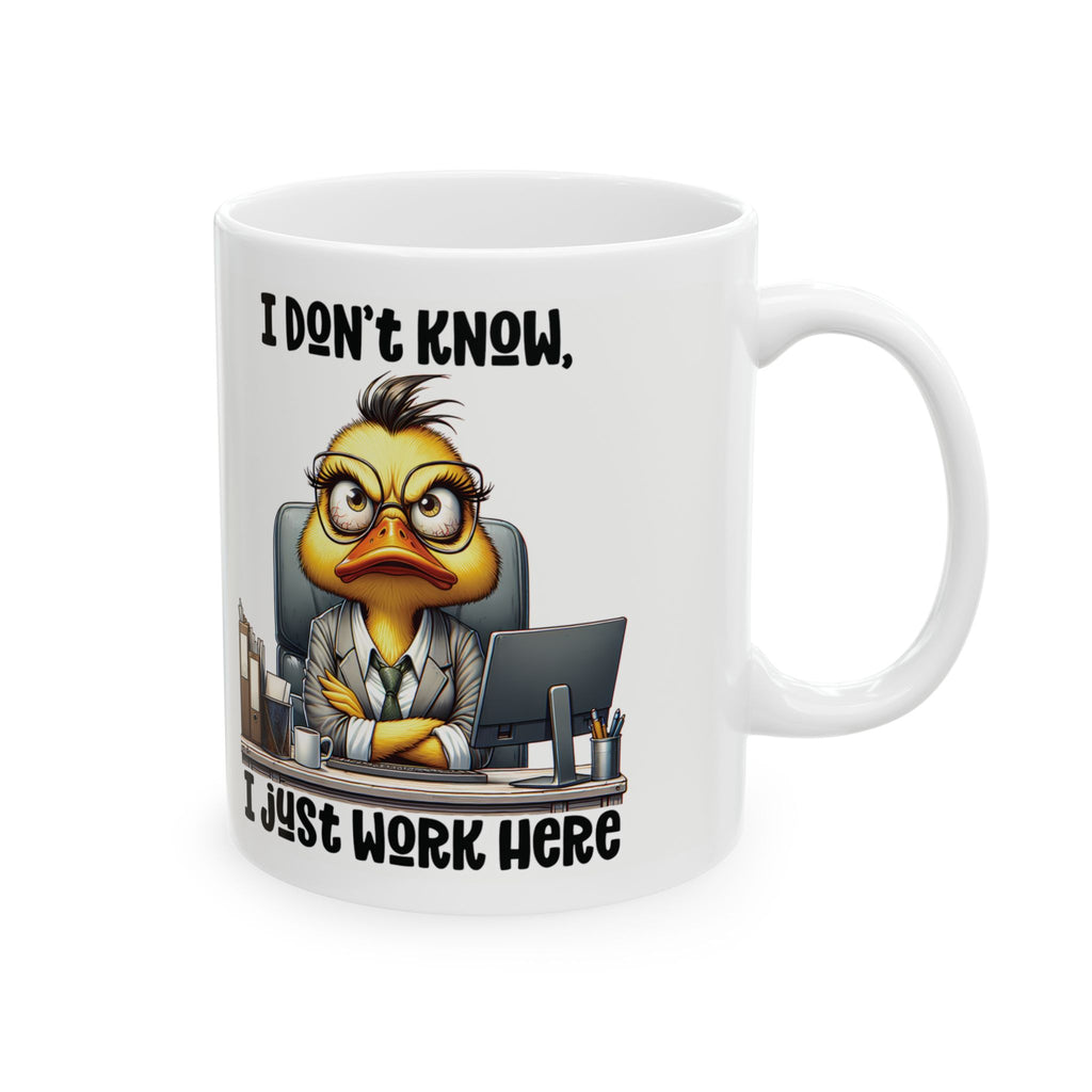 Funny Office Ceramic Mug - I Just Work Here, Gift for Coworkers, Funny Coffee Cup, Tea Lovers, Desk Decor