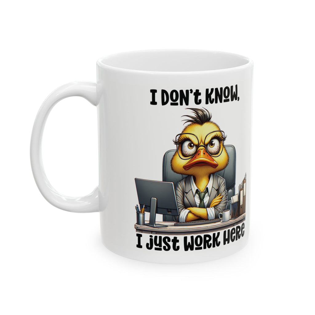 Funny Office Ceramic Mug - I Just Work Here, Gift for Coworkers, Funny Coffee Cup, Tea Lovers, Desk Decor