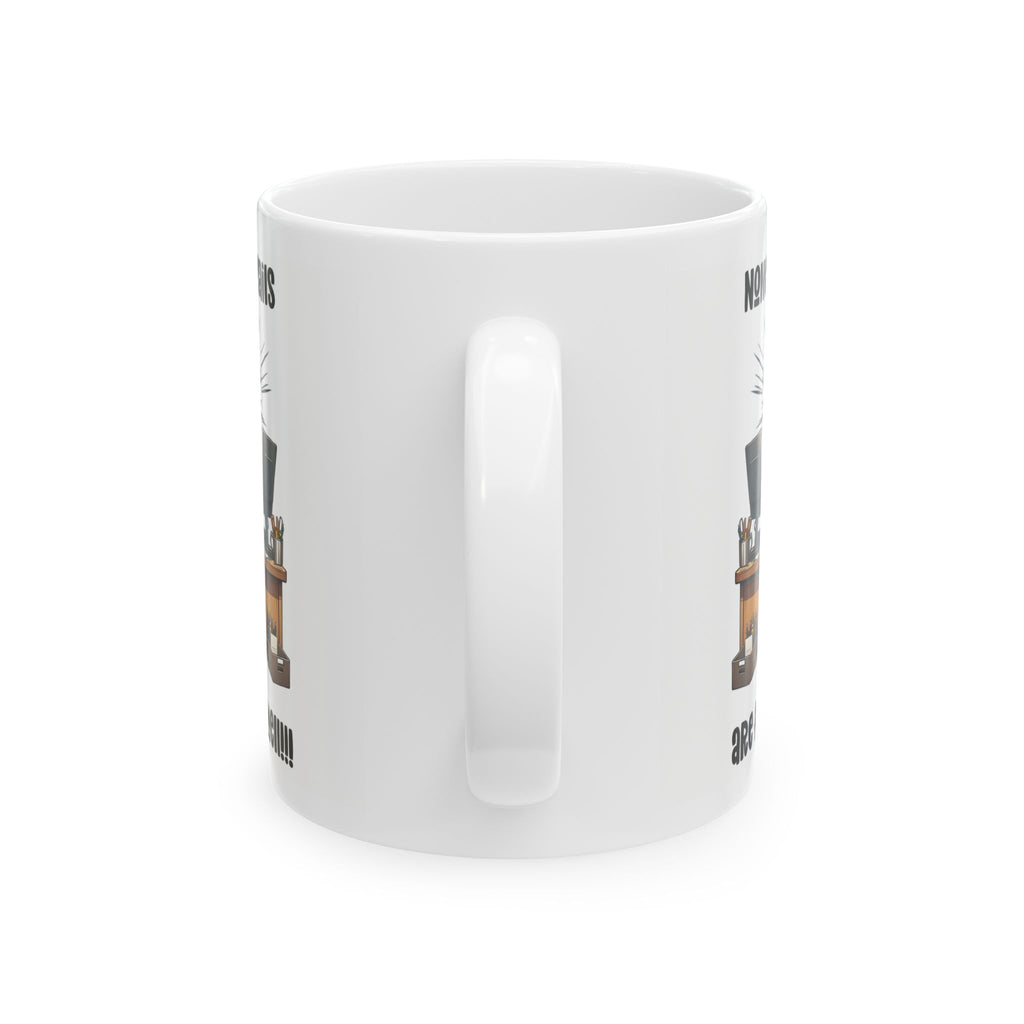 Funny Ceramic Mug for Office Humor, Coffee Lover Gift, Work Motivation Mug, Unique Desk Decor, Novelty Gift 11oz/15oz