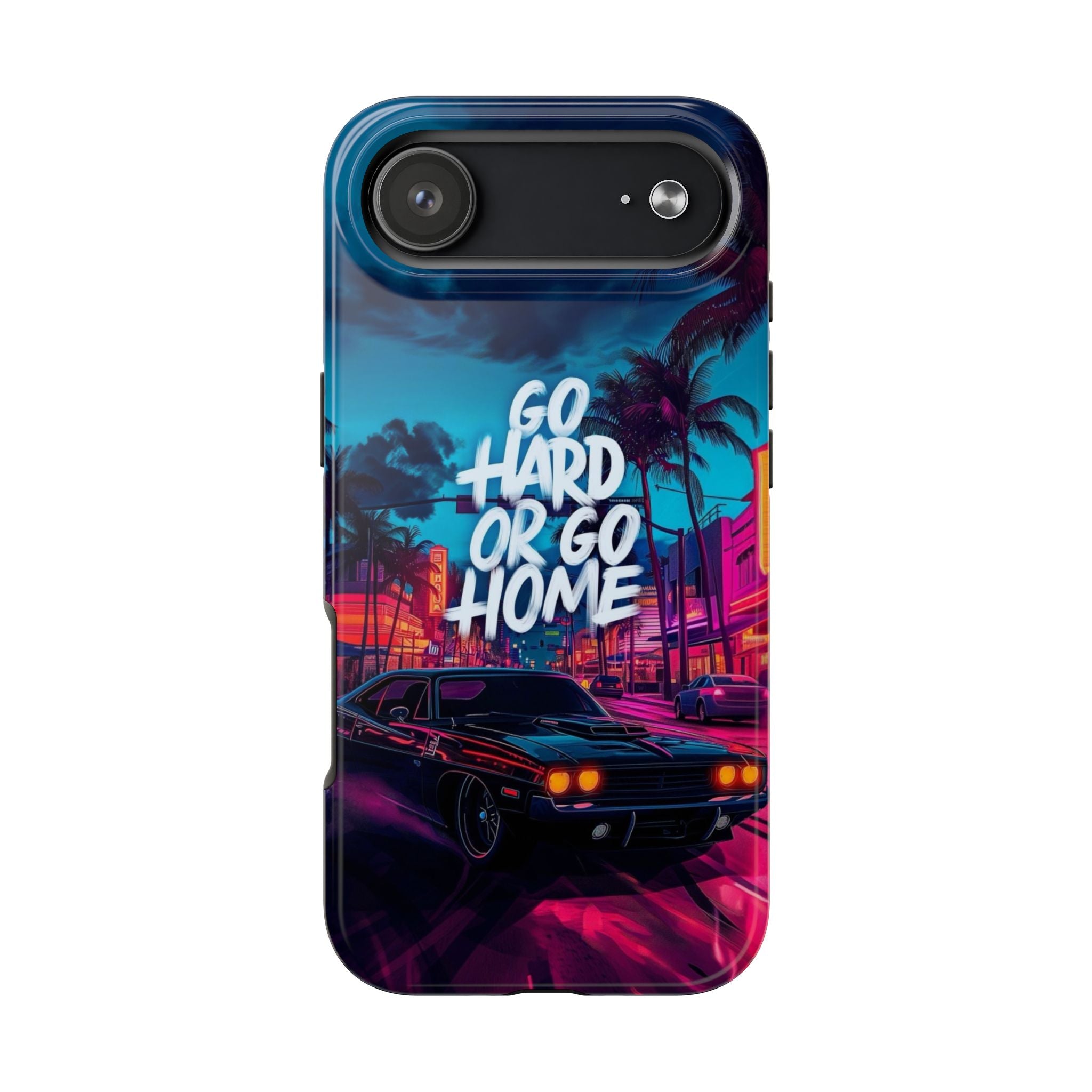 Go Hard or Go Home Tough Phone Case for Car Enthusiasts