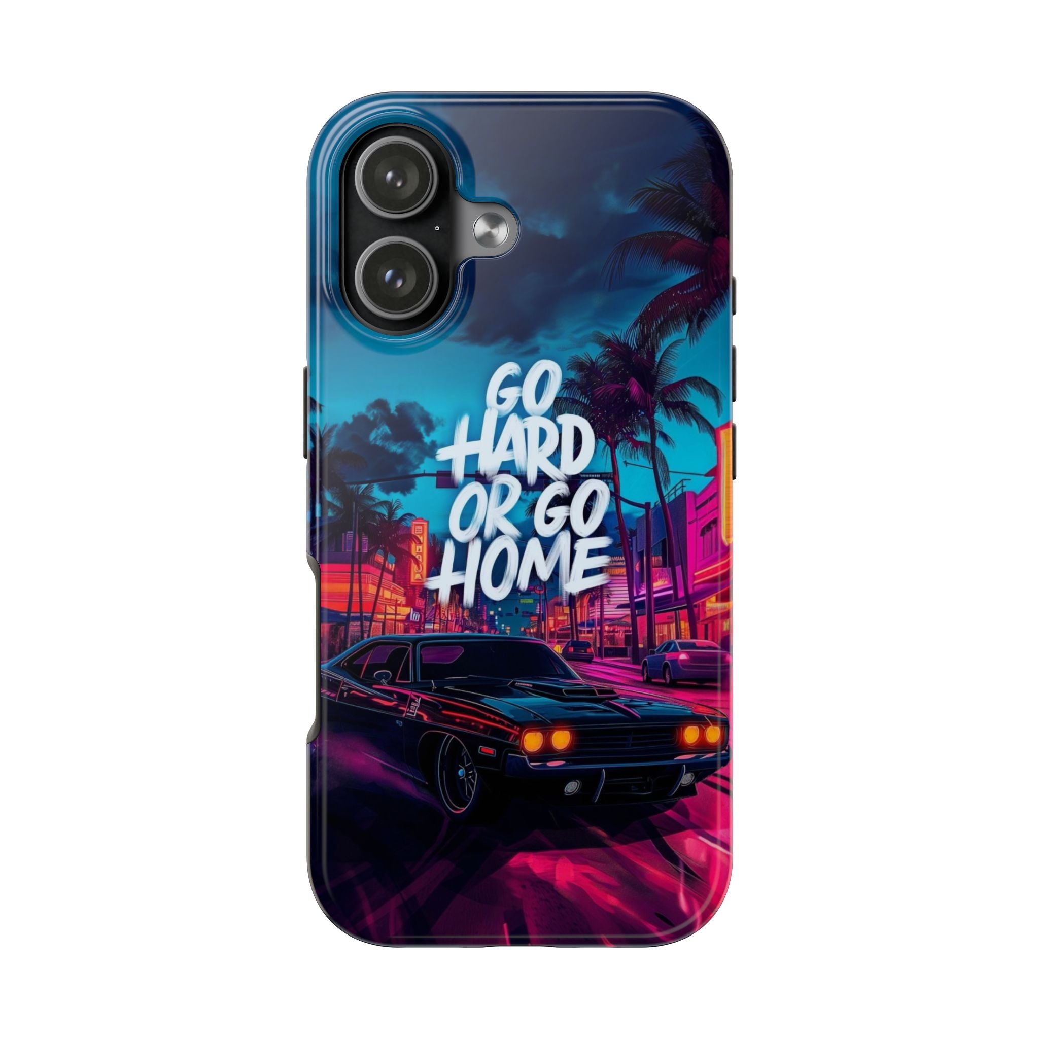 Go Hard or Go Home Tough Phone Case for Car Enthusiasts